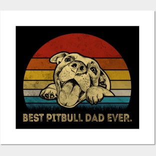 BEST PITBULL DAD EVER Posters and Art